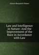 Law and Intelligence in Nature: And the Improvement of the Race in Accordance with Law, Alonzo Benjamin Palmer 
