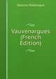 Vauvenargues (French Edition), Maurice Paleologue 
