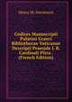 Codices Manuscripti Palatini Graeci Bibliothecae Vaticanae Descripti Praeside I. B. Cardinali Pitra . (French Edition), Henry M. Stevenson 