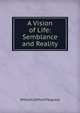 A Vision of Life: Semblance and Reality, William Gifford Palgrave 