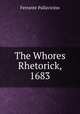The Whores Rhetorick, 1683, Ferrante Pallavicino 