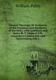 Natural Theology, Or Evidences of the Existence and Attributes of the Deity, with Additions and Notes By T. Smibert 2 Pt. (Chambers's Instructive and Entertaining Libr.) ., William Paley 