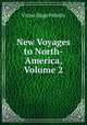 New Voyages to North-America, Volume 2, Ф.-Г. Уртулль 