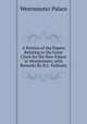 A Portion of the Papers Relating to the Great Clock for the New Palace at Westminster, with Remarks By B.L. Vulliamy., Westminster Palace 