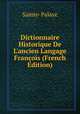 Dictionnaire Historique De L'ancien Langage Fran?ois (French Edition), Sainte-Palaye 