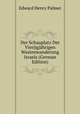 Der Schauplatz Der Vierjigjahrigen Wustenwanderung Israels (German Edition), Edward Henry Palmer 