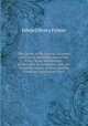 The Desert of the Exodus: Journeys On Foot in the Wilderness of the Forty Years' Wanderings; Undertaken in Connexion with the Ordnance Survey of Sinai, and the Palestine Exploration Fund, Edward Henry Palmer 