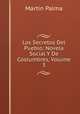 Los Secretos Del Pueblo: Novela Social Y De Costumbres, Volume 3, Martin Palma 