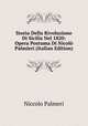 Storia Della Rivoluzione Di Sicilia Nel 1820: Opera Postuma Di Nicolo Palmieri (Italian Edition), Niccolo Palmeri 