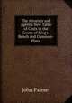 The Attorney and Agent's New Table of Costs in the Courts of King's-Bench and Common-Plans, John Palmer 