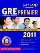 Kaplan GRE Exam: 2011: Premier (+ CD-ROM), Kaplan 