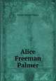 Alice Freeman Palmer, George Herbert Palmer 