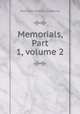 Memorials, Part 1, volume 2, Roundell Palmer 
