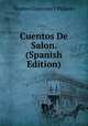 Cuentos De Salon. (Spanish Edition), Teodoro Guerrero Y Pallares 