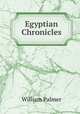 Egyptian Chronicles, Palmer, William 