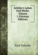 Schiller's Leben Und Werke, Volume 1 (German Edition), Emil Palleske 