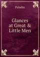 Glances at Great & Little Men, Paladin 