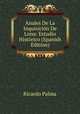 Anales De La Inquisicion De Lima: Estudio Historico (Spanish Edition), Ricardo Palma 