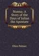 Nonna: A Story of the Days of Julian the Apostate, Ellen Palmer 