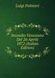 Incendio Vesuviano Del 26 Aprile 1872 (Italian Edition), Luigi Palmieri 