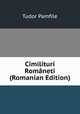 Cimilituri Romaneti (Romanian Edition), Tudor Pamfile 