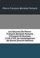 Les Oeuvres De Pierre-Francois-Benezet Pamard, Chirugien Et Oculiste, 1728-1793; Un Contemporain De Daviel (French Edition), Pierre-Francois-Benezet Pamard 