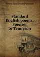 Standard English poems: Spenser to Tennyson, Henry Spackman Pancoast 