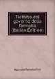 Trattato del governo della famiglia (Italian Edition), Agnolo Pandolfini 
