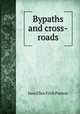 Bypaths and cross-roads, Jane Ellen Frith Panton 