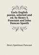 Early English poems, selected and ed. by Henry S. Pancoast and John Duncan Spaeth, Henry Spackman Pancoast 