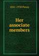 Her associate members, 1841-1930 Pansy 