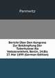 Bericht Uber Den Kongress Zur Bekampfung Der Tuberkulose Als Volkskrankheit, Berlin, 24.Bis 27. Mai 1899 (German Edition), Pannwitz 