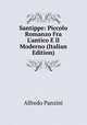 Santippe: Piccolo Romanzo Fra L'antico E Il Moderno (Italian Edition), Alfredo Panzini 