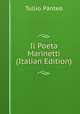 Il Poeta Marinetti (Italian Edition), Tullio Panteo 