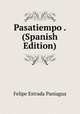 Pasatiempo . (Spanish Edition), Felipe Estrada Paniagua 