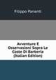 Avventure E Osservasioni Sopra Le Coste Di Barberia (Italian Edition), Filippo Pananti 