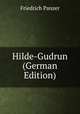Hilde-Gudrun (German Edition), Friedrich Panzer 