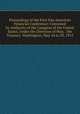 Proceedings of the First Pan American Financial Conference: Convened by Authority of the Congress of the United States, Under the Direction of Hon. . the Treasury. Washington, May 24 to 29, 1915, 