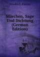 Marchen, Sage Und Dichtung (German Edition), Friedrich Panzer 
