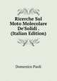 Ricerche Sul Moto Molecolare De'Solidi . (Italian Edition), Domenico Paoli 