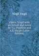 Opera. Virgil with an introd. and notes by T.L. Papillon and A.E. Haigh (Latin Edition), Johann P. Glock 