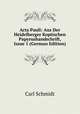 Acta Pauli: Aus Der Heidelberger Koptischen Papyrushandschrift, Issue 1 (German Edition), Carl Schmidt 