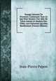 Voyage Litteaire De Provence: Contenant Tout Ce Qui Peut Donner Une Id?e De L'?tat Ancien & Modern Des Villes, Les Curiosit?s Qu'elles Renferment (French Edition), Jean-Pierre Papon 