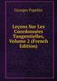 Lecons Sur Les Coordonnees Tangentielles, Volume 2 (French Edition), Georges Papelier 