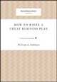 How to Write a Great Business Plan, William A. Sahlman 