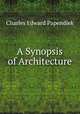 A Synopsis of Architecture, Charles Edward Papendiek 