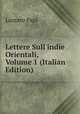 Lettere Sull'indie Orientali, Volume 1 (Italian Edition), Lazzaro Papi 