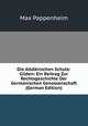 Die Altdanischen Schutz-Gilden: Ein Beitrag Zur Rechtsgeschichte Der Germanischen Genossenschaft (German Edition), Max Pappenheim 