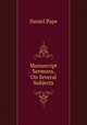 Manuscript Sermons, On Several Subjects, Daniel Pape 