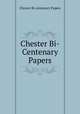 Chester Bi-Centenary Papers, Chester Bi-centenary Papers 